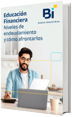 Educación Financiera: Niveles de endeudamiento y cómo afrontarlos