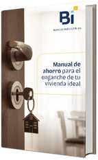 Manual de ahorro para el enganche de tu vivienda ideal